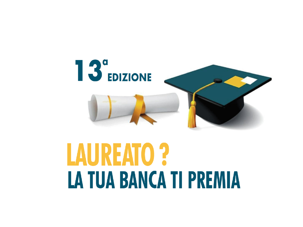 13° edizione Concorso “Laureato? La tua banca ti premia” 