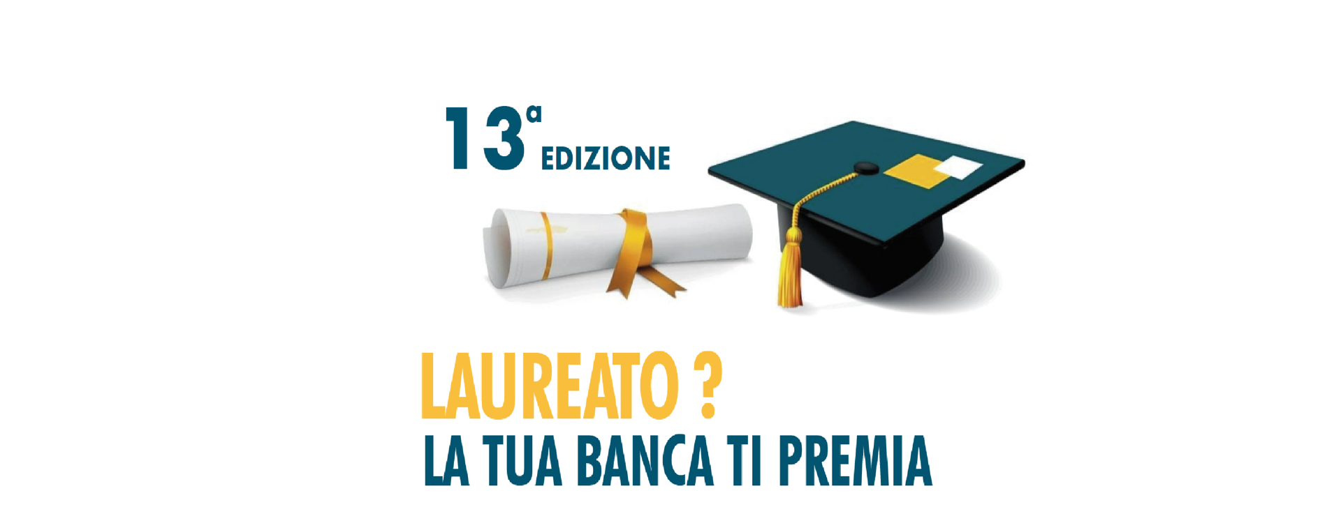 13° edizione Concorso “Laureato? La tua banca ti premia”
